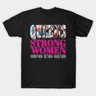 Latina Queens Strong Women Know Them Be Them Raise Them Stronger Together Hispanic Woman Empowerment Equity T-Shirt